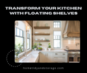 Transform Your Kitchen with Floating Shelves