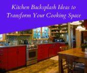 Kitchen Backsplash Ideas to Transform Your Cooking Space