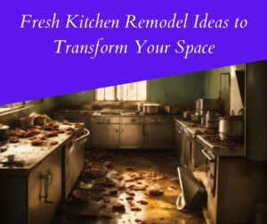 Read more about the article Fresh Kitchen Remodel Ideas to Transform Your Space